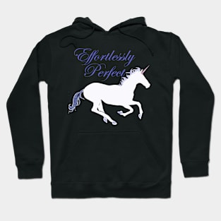 Effortlessly Perfect Pretty Unicorn Hoodie